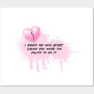 I Broke My Own Heart Graffiti Posters and Art